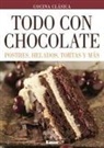 Mara Iglesias - Todo Con Chocolate: Postres, Helados, Tortas Y Más