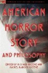 Richard Greene, Rachel Robison-Greene - American Horror Story and Philosophy