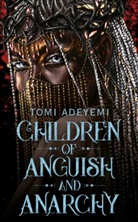Tomi Adeyemi - Children of Anguish and Anarchy