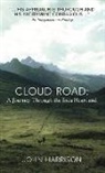 John Harrison - Cloud Road: A Journey Through the Inca Heartland