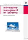 Robert Goecke, Axel Schulz, Uwe Weithöner - Informationsmanagement im Tourismus