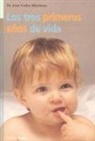 Juan Carlos Bleichmar - Los Tres Primeros Años de Vida