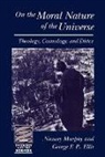 George Ellis, George F R Ellis, Nancey Murphy, Nancy Murphy, Plus Urphy - N the Moral Nature of the Uni