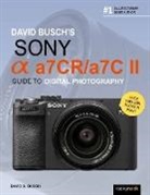 David Busch, David D Busch, David D. Busch, Busch David - David Busch''s Sony Alpha A7cr/a7c II Guide to Digital Photography