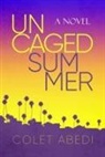 Colet Abedi - Uncaged Summer