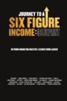Rob Sperry - Journey To A Six Figure Income