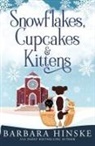 Barbara Hinske - Snowflakes, Cupcakes & Kittens