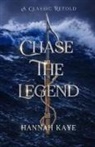 Hannah Kaye - Chase the Legend