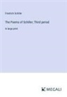 Friedrich Schiller - The Poems of Schiller; Third period