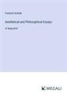 Friedrich Schiller - Aesthetical and Philosophical Essays