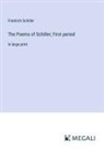 Friedrich Schiller - The Poems of Schiller; First period