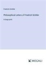 Friedrich Schiller - Philosophical Letters of Friedrich Schiller