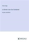 Victor Hugo - Le Dernier Jour d'un Condamné