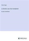 Victor Hugo - Le Dernier Jour d'un Condamné
