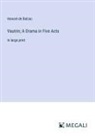 Honoré de Balzac - Vautrin; A Drama in Five Acts