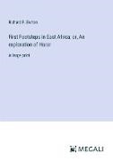 Richard F. Burton - First Footsteps in East Africa; or, An exploration of Harar - in large print