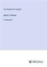 Ivan Sergeevich Turgenev - Rudin; A Novel