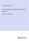Harriet Beecher Stowe - Sunny Memories of Foreign Lands; in Two Volumes