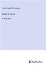 Ivan Sergeevich Turgenev - Rudin; A Novel