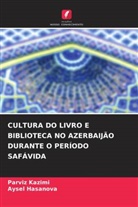 Aysel Hasanova, Parviz Kazimi - CULTURA DO LIVRO E BIBLIOTECA NO AZERBAIJÃO DURANTE O PERÍODO SAFÁVIDA