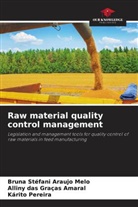 Bruna Stéfani Araujo Melo, Alliny das Graças Amaral, Kárito Pereira - Raw material quality control management