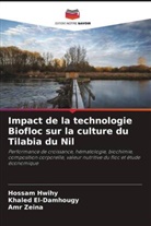 Khaled El-Damhougy, Hossam Hwihy, Amr Zeina - Impact de la technologie Biofloc sur la culture du Tilabia du Nil