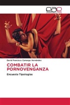 David Francisco Camargo Hernández - COMBATIR LA PORNOVENGANZA