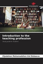 Zijodahon Mahamadzhon kizi Bobaeva - Introduction to the teaching profession