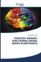 Kalapatapu Lalitha - EVERYDAY MEMORY FUNCTIONING AMONG INDIAN OLDER PEOPLE