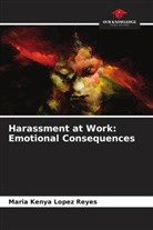 Maria Kenya Lopez Reyes - Harassment at Work: Emotional Consequences
