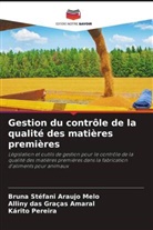 Bruna Stéfani Araujo Melo, Alliny das Graças Amaral, Kárito Pereira - Gestion du contrôle de la qualité des matières premières