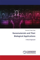 Ravindra Pratap Singh - Nanomaterials and Their Biological Applications