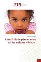 Timothée Katambu - L'usufruit de père et mère sur les enfants mineurs