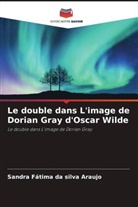 Sandra Fátima da silva Araujo - Le double dans L'image de Dorian Gray d'Oscar Wilde
