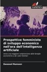 Dawood Mamoon - Prospettive femministe di sviluppo economico nell'era dell'intelligenza artificiale