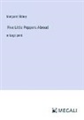 Margaret Sidney - Five Little Peppers Abroad