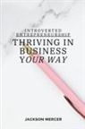 Jackson Mercer - Introverted Entrepreneurship