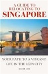 William Jones - A Guide to Relocating to Singapore