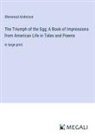 Sherwood Anderson - The Triumph of the Egg; A Book of Impressions from American Life in Tales and Poems