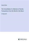 Daniel Defoe - The Consolidator; Or, Memoirs of Sundry Transactions from the World in the Moon