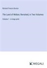 Richard Francis Burton - The Land of Midian; Revisited, in Two Volumes