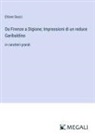 Ettore Socci - Da Firenze a Digione; Impressioni di un reduce Garibaldino