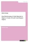 Udeme Usanga - Data Warehousing of Solid Minerals in Nigeria. A Study of South South Region Nigeria