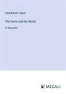 Rabindranath Tagore - The Home and the World