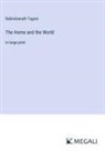 Rabindranath Tagore - The Home and the World