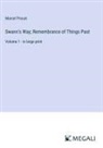 Marcel Proust - Swann's Way; Remembrance of Things Past