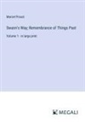 Marcel Proust - Swann's Way; Remembrance of Things Past