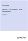 Friedrich Schiller - The History of the Thirty Years' War in Germany; Book I