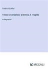 Friedrich Schiller - Fiesco's Conspiracy at Genoa; A Tragedy