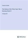 Friedrich Schiller - The History of the Thirty Years' War in Germany; Book IV
